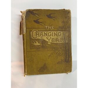 The Changing Year: Being Poems and Pictures of Life and Nature 1883 Fox Family